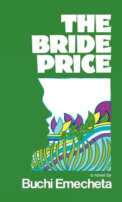 The Bride Price by Emecheta, Buchi