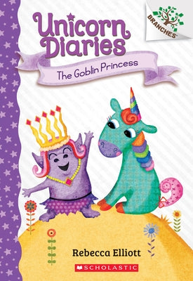 The Goblin Princess: A Branches Book by Elliott, Rebecca