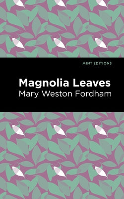 Magnolia Leaves by Fordham, Mary Weston
