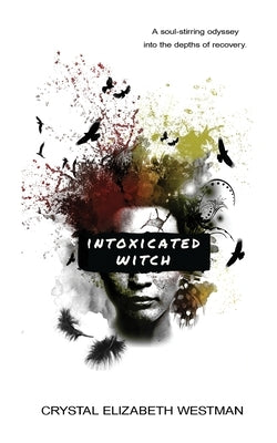 Intoxicated Witch by Westman, Crystal Elizabeth