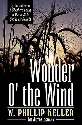Wonder O' the Wind by Keller, W. Phillip