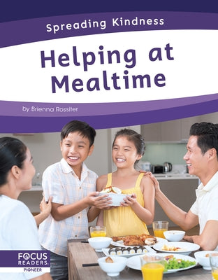 Helping at Mealtime by Rossiter, Brienna
