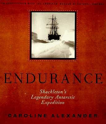 The Endurance: Shackleton's Legendary Antarctic Expedition by Alexander, Caroline