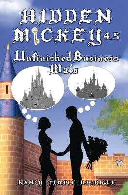 Hidden Mickey 4.5: Unfinished Business-Wals by Rodrigue, Nancy