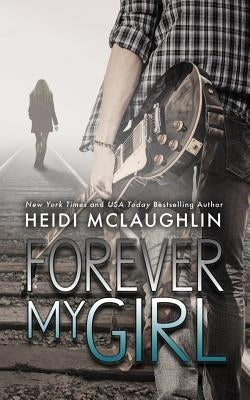 Forever My Girl by McLaughlin, Heidi
