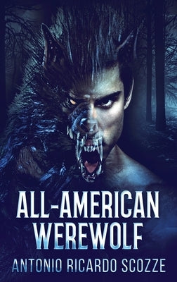 All-American Werewolf by Scozze, Antonio Ricardo