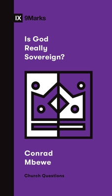 Is God Really Sovereign? by Mbewe, Conrad