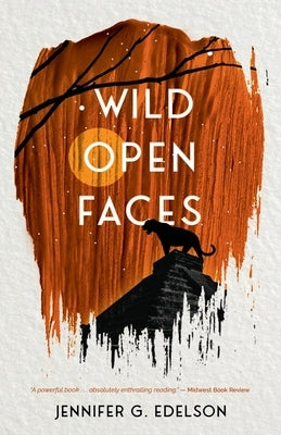 Wild Open Faces: Book Two in the Wild and Ruin Trilogy by Edelson, Jennifer G.