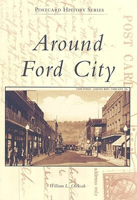 Around Ford City by Oleksak, William L.