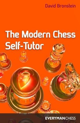 Modern Chess Self-Tutor by Bronstein, David