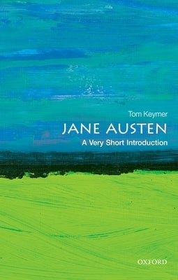 Jane Austen: A Very Short Introduction by Keymer, Tom