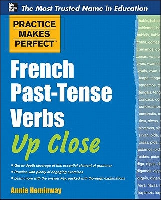 French Past-Tense Verbs Up Close by Heminway, Annie