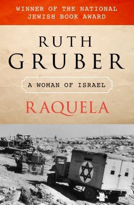 Raquela: A Woman of Israel by Gruber, Ruth