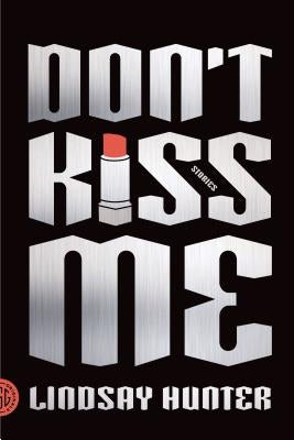 Don't Kiss Me by Hunter, Lindsay