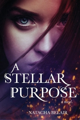A Stellar Purpose by Belair, Natacha