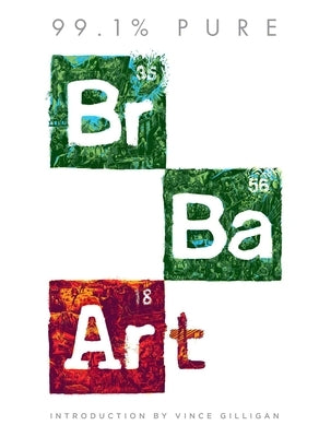 99.1% Pure: Breaking Bad Art by Insight Editions