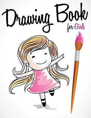 Drawing Book For Girls by Speedy Publishing LLC