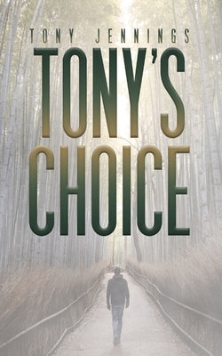 Tony's Choice by Jennings, Tony