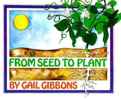 From Seed to Plant by Gibbons, Gail