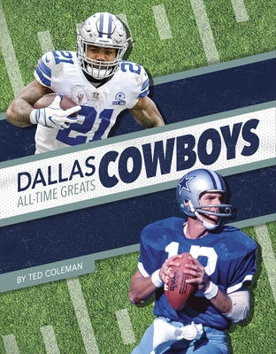 Dallas Cowboys All-Time Greats by Coleman, Ted