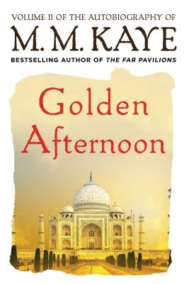 Golden Afternoon by Kaye, M. M.