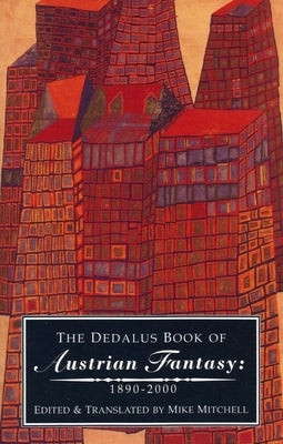 The Dedalus Book of Austrian Fantasy: 1890-2000 by Mitchell, Mike