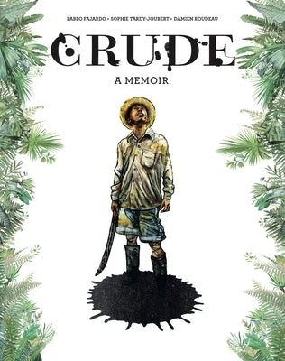 Crude: A Memoir by Chute, Hannah