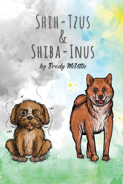 Shih-Tzu's & Shiba-Inu's by McVittie, Brody
