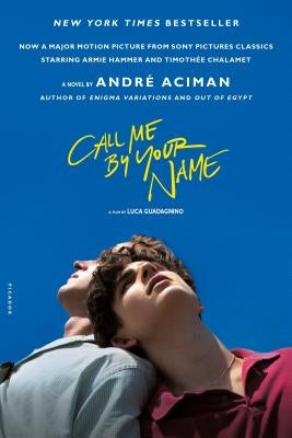 Call Me by Your Name by Aciman, Andre