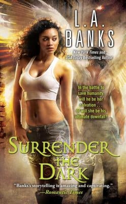 Surrender the Dark by Banks, L. A.