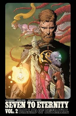 Seven to Eternity Volume 2 by Remender, Rick