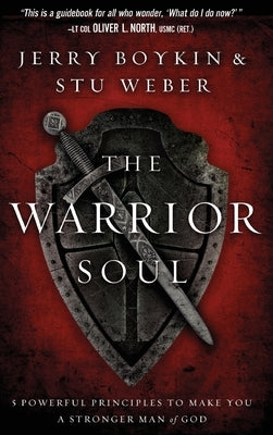 Warrior Soul: Five Powerful Principles to Make You a Stronger Man of God by Boykin, Jerry