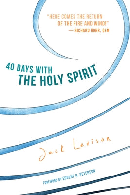 40 Days with the Holy Spirit: Fresh Air for Every Day by Levison, Jack
