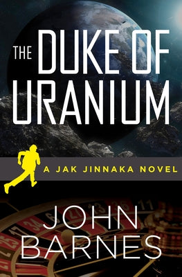 The Duke of Uranium by Barnes, John