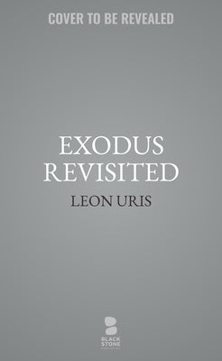 Exodus Revisited by Uris, Leon
