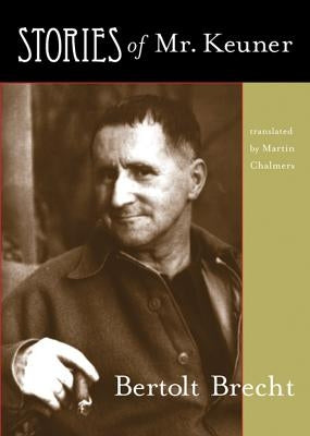 Stories of Mr. Keuner by Brecht, Bertolt