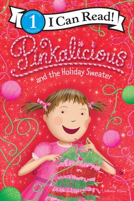 Pinkalicious and the Holiday Sweater by Kann, Victoria