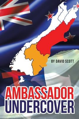 Ambassador Undercover by Scott, David