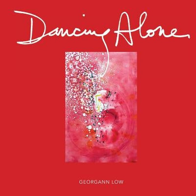 Dancing Alone by Low, Georgann