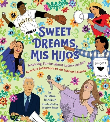 Sweet Dreams, MIS Hijos: Inspiring Bedtime Stories about Latino Leaders by Tzintzun Ramirez, Cristina