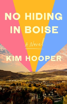 No Hiding in Boise by Hooper, Kim