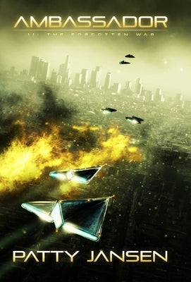 Ambassador 11: The Forgotten War by Jansen, Patty