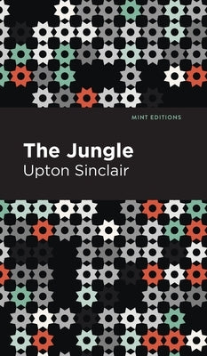 The Jungle by Sinclair, Upton