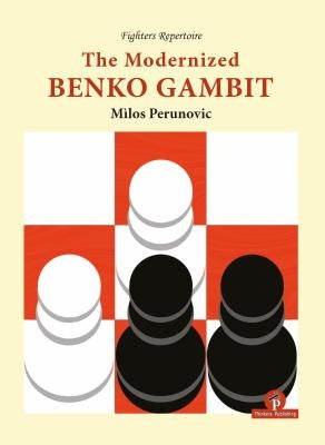 The Modernized Benko Gambit by Perunovic, Milos