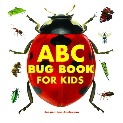 ABC Bug Book for Kids by Anderson, Jessica Lee