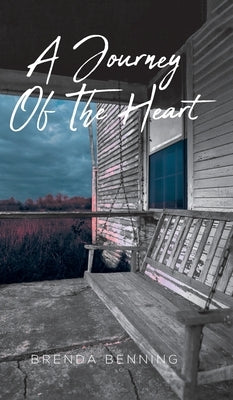 A Journey Of The Heart by Benning, Brenda