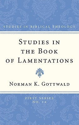 Studies in the Book of Lamentations by Gottwald, Norman K.