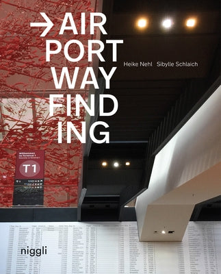 Airport Wayfinding by Nehl, Heike