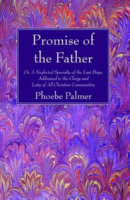 The Promise of the Father by Palmer, Phoebe