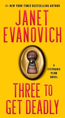 Three to Get Deadly, 3: A Stephanie Plum Novel by Evanovich, Janet